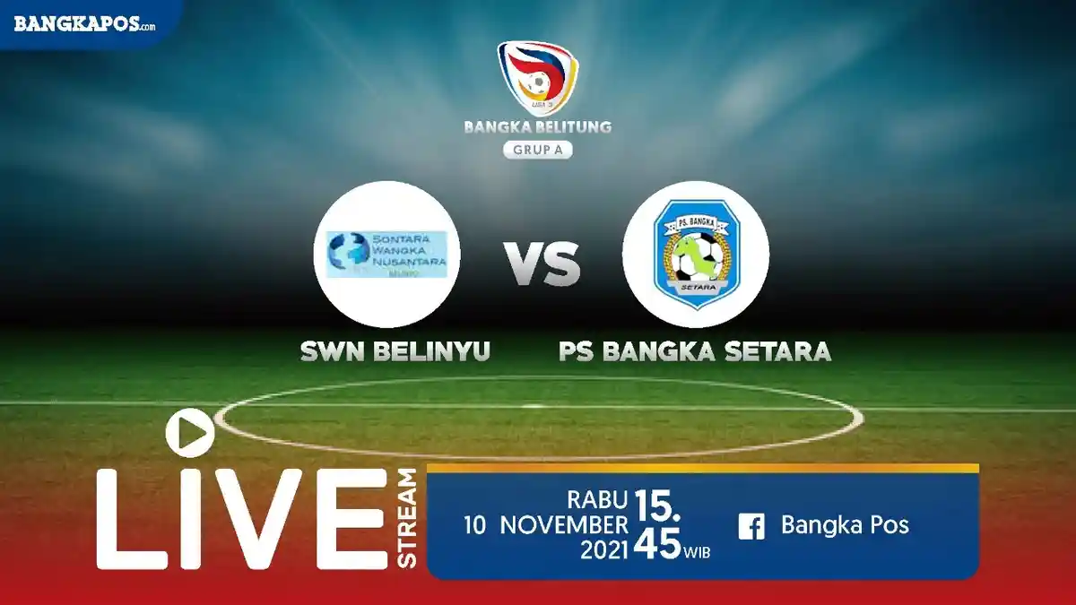 LIVE FACEBOOK Bangka Pos : SWN Belinyu vs PS Bangka Setara Sore Ini Pukul 15.45 WIB