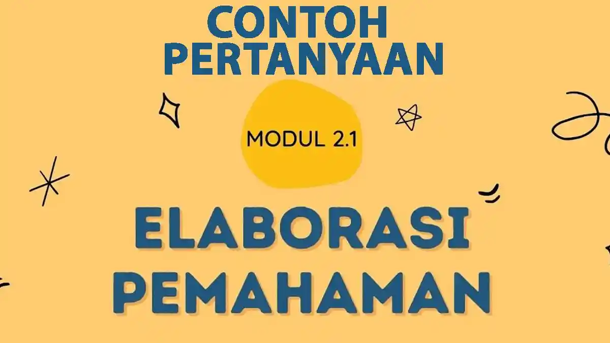 Pertanyaan Elaborasi Pemahaman Modul 2.1 Pelatihan Pendidikan Guru Penggerak 2024