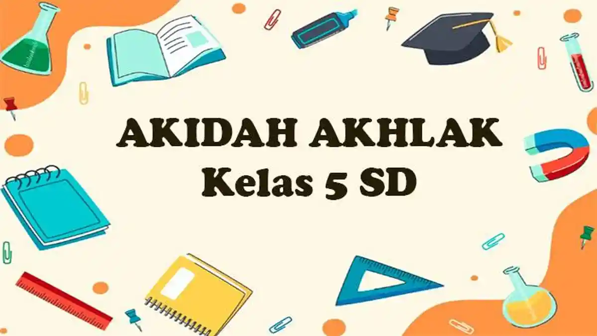 80 Contoh Soal SAT Akidah Akhlak Kelas 5 SD 2026 Lengkap dengan Kunci Jawaban
