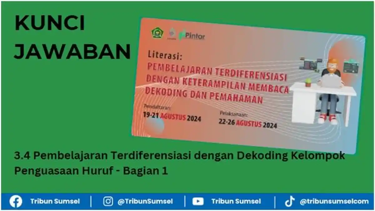 Kunci Jawaban, 3.4 Pembelajaran Terdiferensiasi dengan Dekoding Kelompok Penguasaan Huruf - Bagian 1