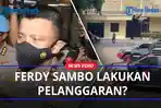 FERDY-SAMBO-Diduga-Lakukan-Pelanggaran-Dibawa-ke-tempat-Khusus-di-Mako-Brimob-Polri.jpg