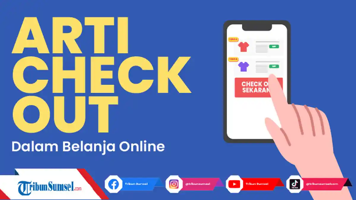 Arti Check Out Dalam Belanja Online, Berikut Cara Check Out di Shopee