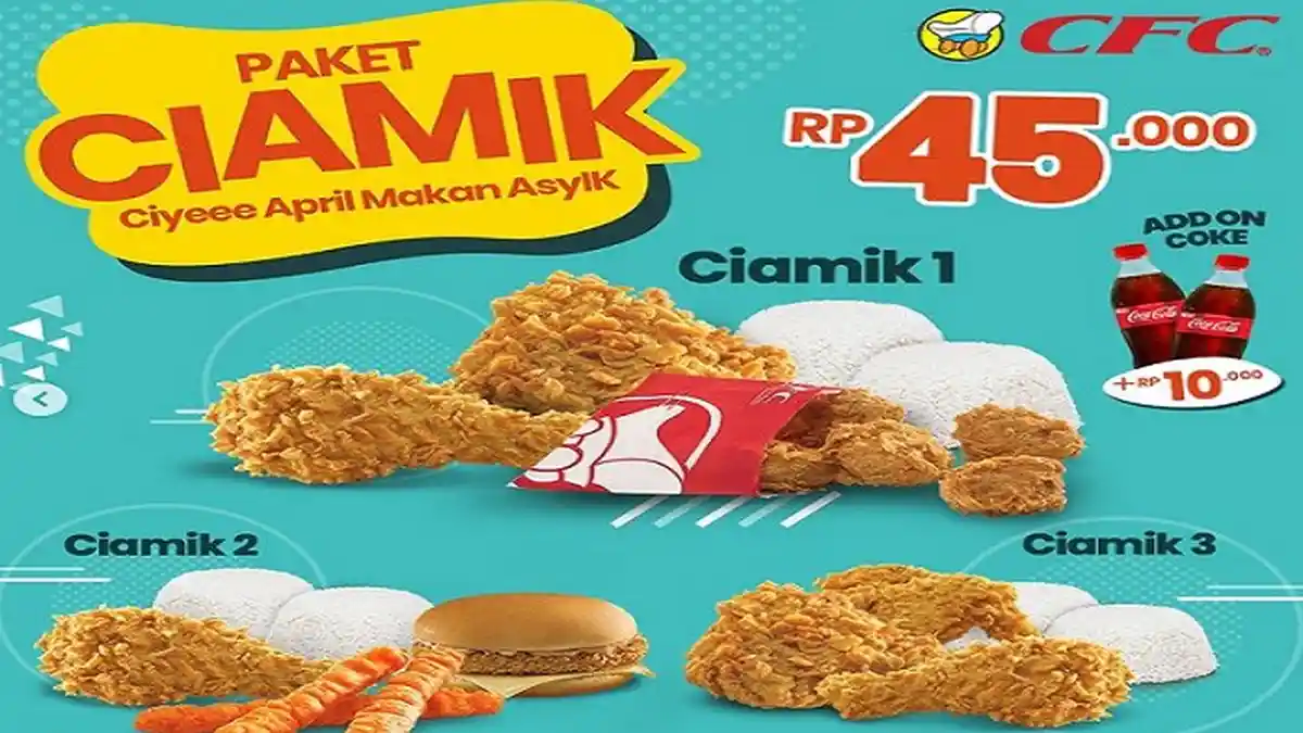 Promo CFC hingga Besok 28 April 2021, Diskon Hingga 35 Ribu, Paket Ciamik