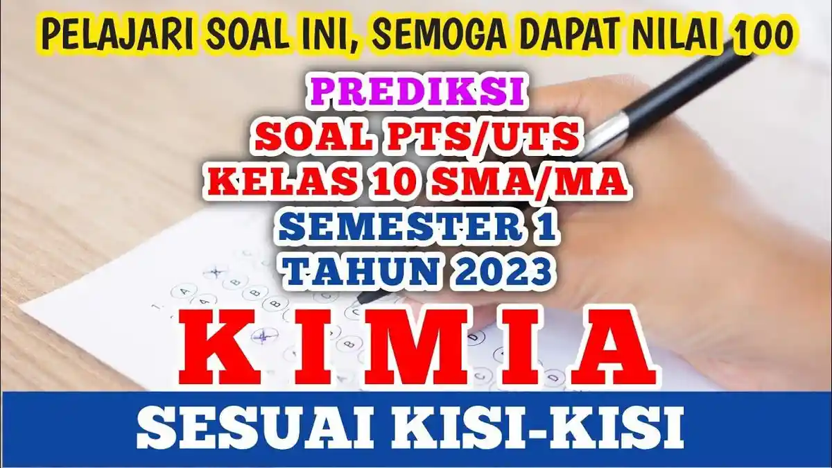 Soal & Kunci Jawaban PTS/UTS Kimia Kelas 10 SMA Semester 1 Tahun 2023 : Metode Ilmiah dan Ilmu Kimia