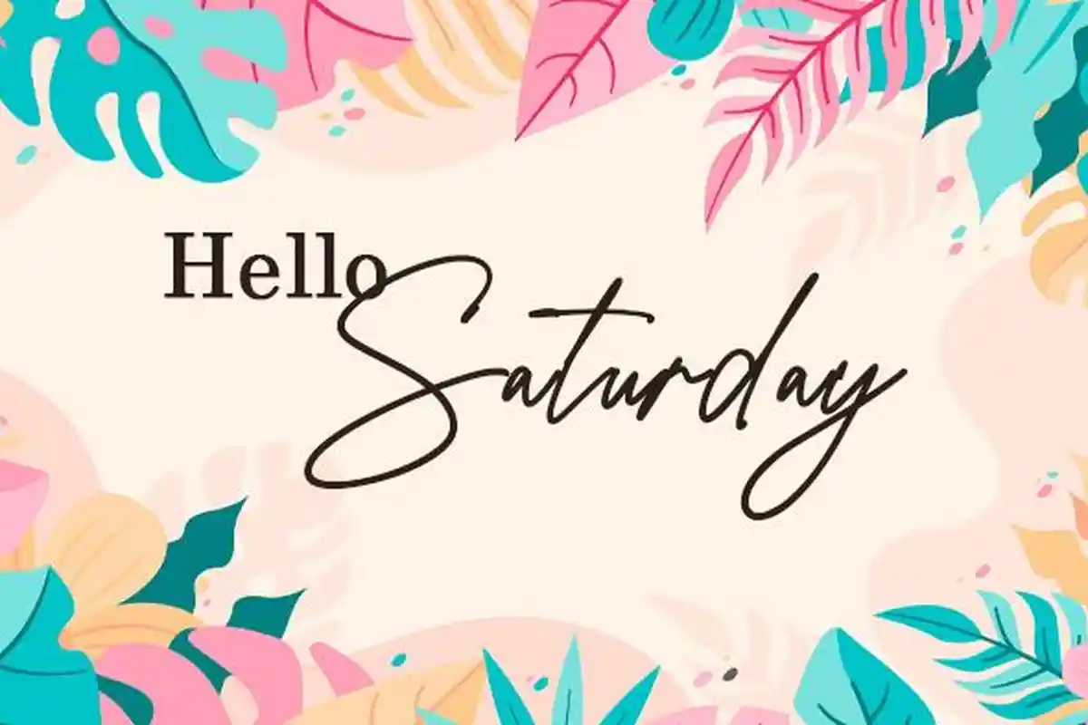 20 Ucapan Selamat Hari Sabtu dalam Bahasa Inggris untuk Status Media Sosial Makin Kekinian