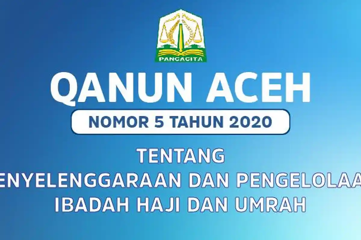 Penyelenggaraan dan Pengelolaan Ibadah Haji dan Umrah Berdasarkan Qanun Aceh No 5 Tahun 2020