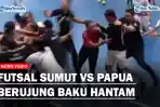 DETIK-DETIK Keributan di Pertandingan Sumut Vs Papua Barat, Pemain Pukul Wasit!