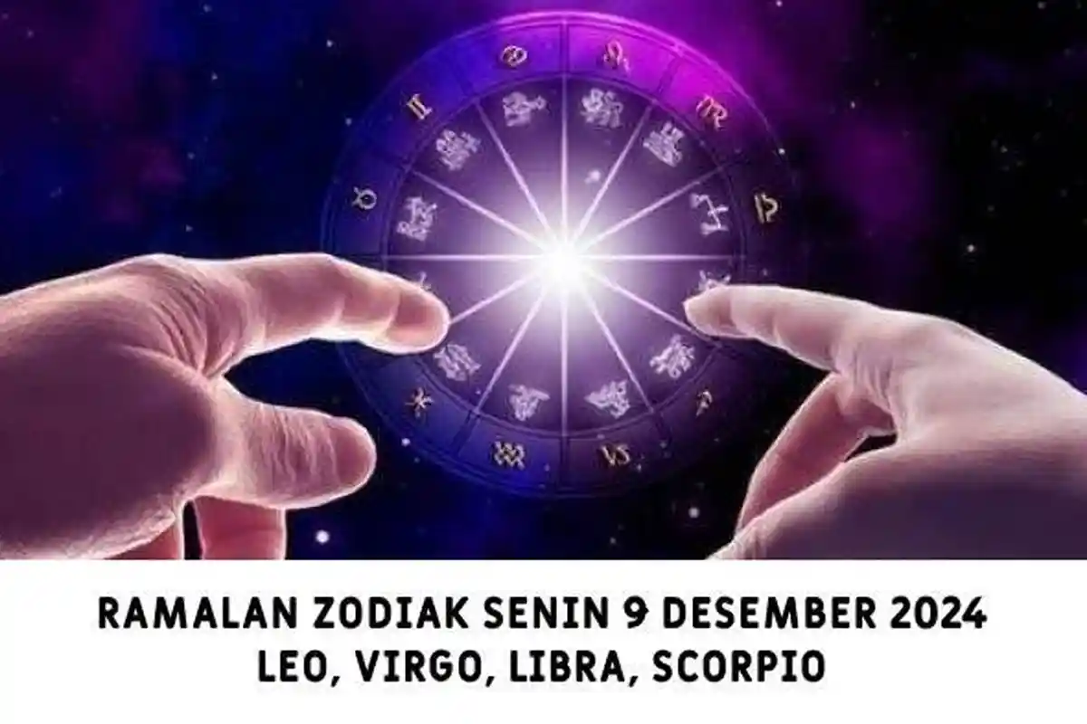 Ramalan Zodiak Leo, Virgo, Libra, Scorpio Besok Senin 9 Desember 2024: Virgo Akhirnya Berhasil