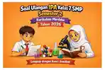 Soal Ulangan IPA Kelas 7 SMP Semester 2 Kurikulum Merdeka Tahun 2026 Lengkap dengan Kunci Jawaban