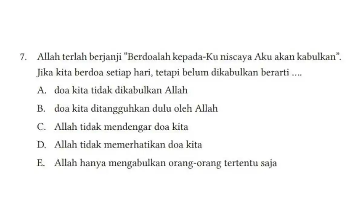 KUNCI JAWABAN PAI Kelas 12, Jika Kita Berdoa Setiap Hari, Tetapi Belum Dikabulkan Berarti . .