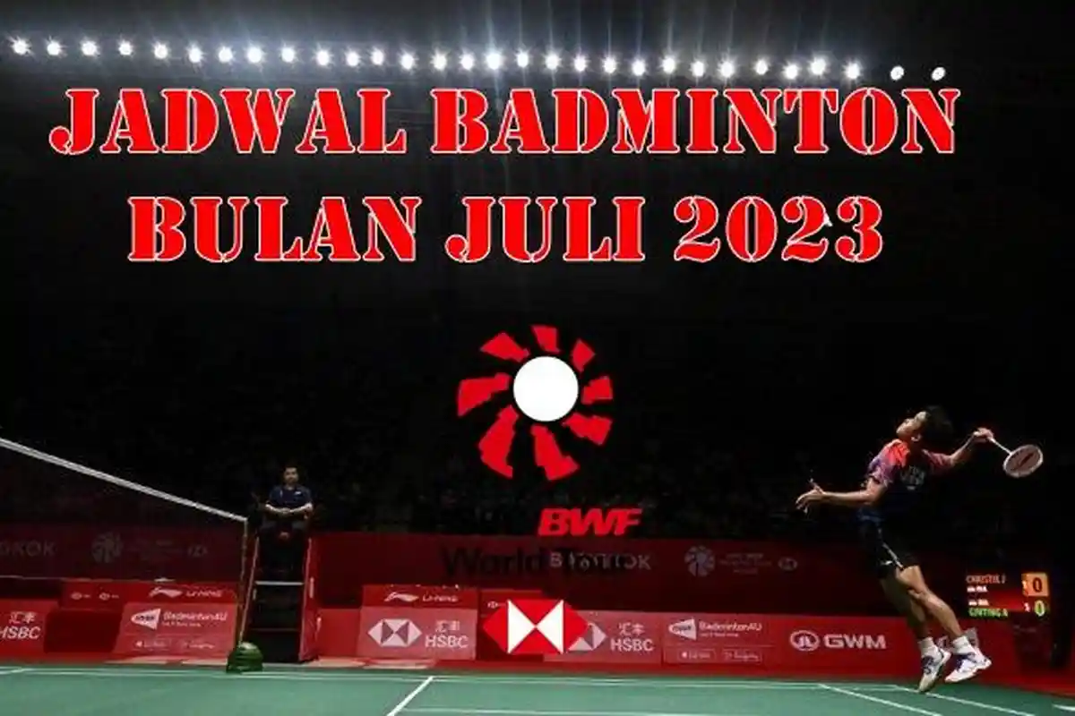 Jadwal Lengkap Badminton Bulan Juli 2023: Dari BWF Super 300 Canada Open Hingga Japan Open