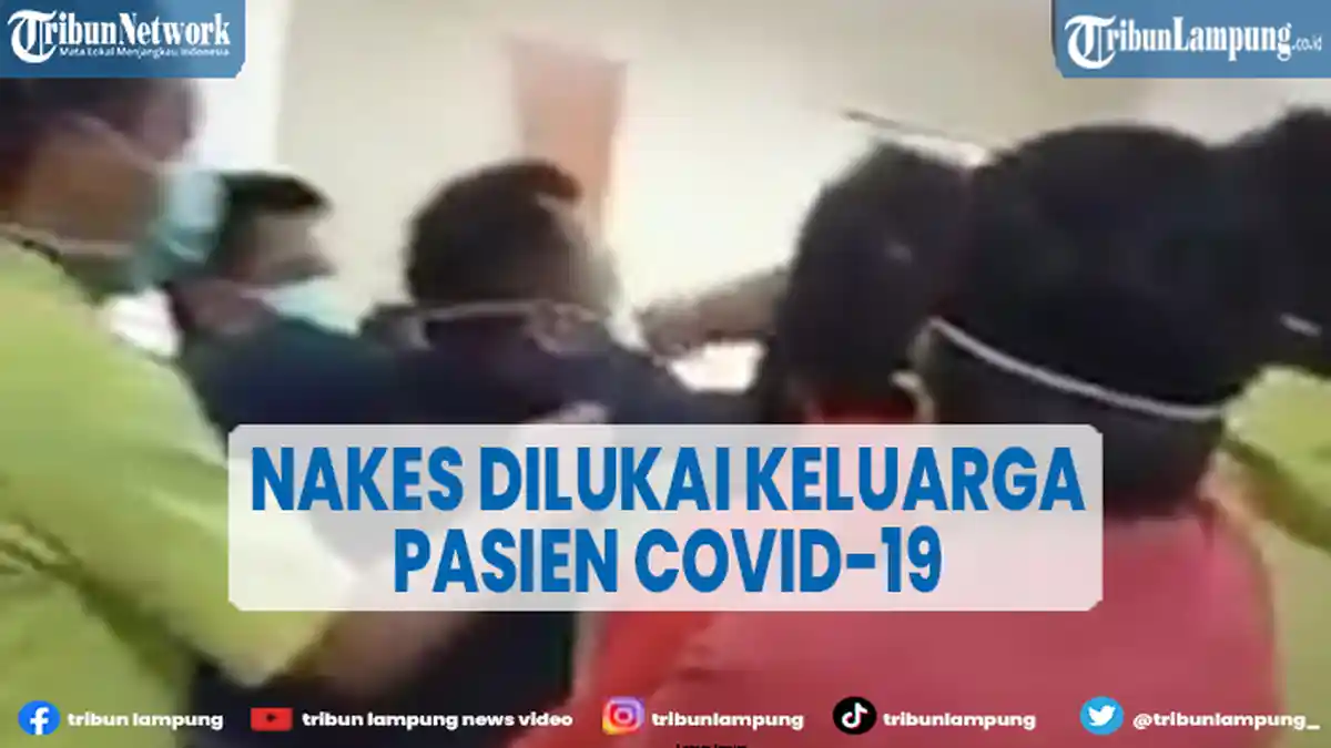 Viral Video Nakes Dilukai Keluarga Pasien Covid-19
