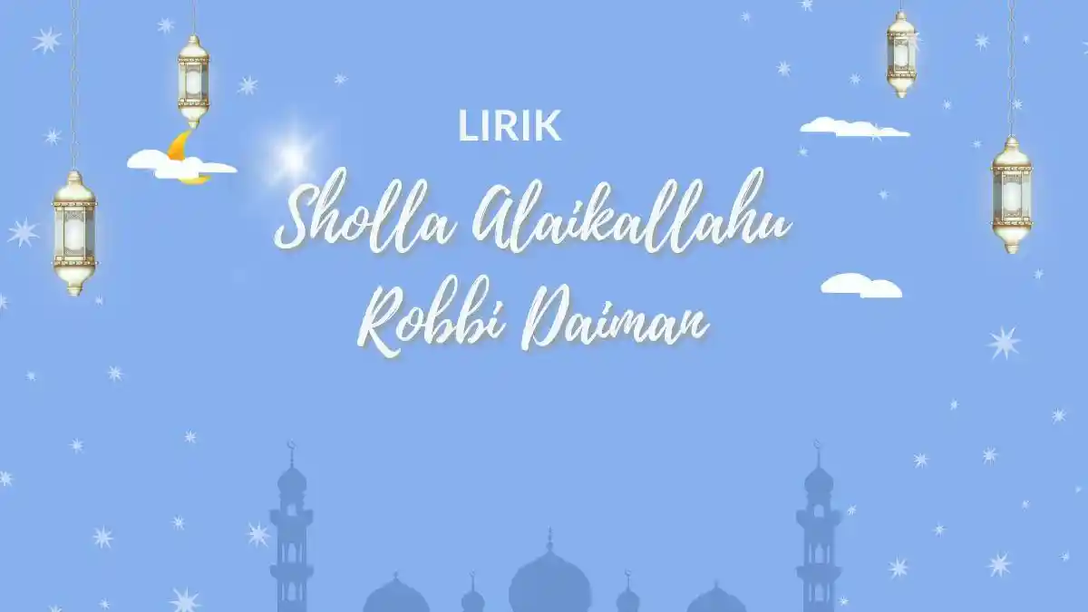 Lirik Sholla Alaikallahu Robbi Daiman, Teks Arab dan Latin