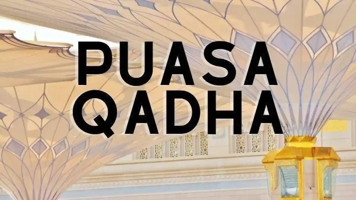 Niat dan Tata Cara Puasa Qadha, Puasa Pengganti di Bulan Ramadan