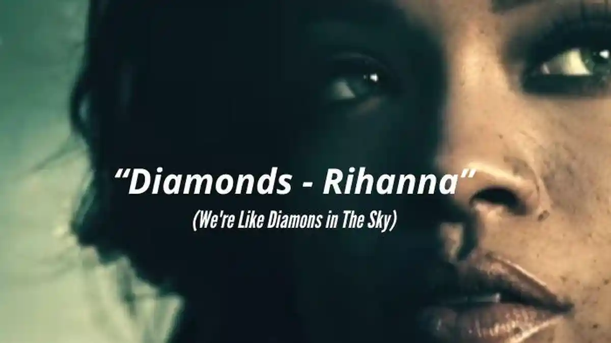 Makna dan Lirik Lagu Diamonds - Rihanna, Viral di Tiktok, Lirik: We're ...