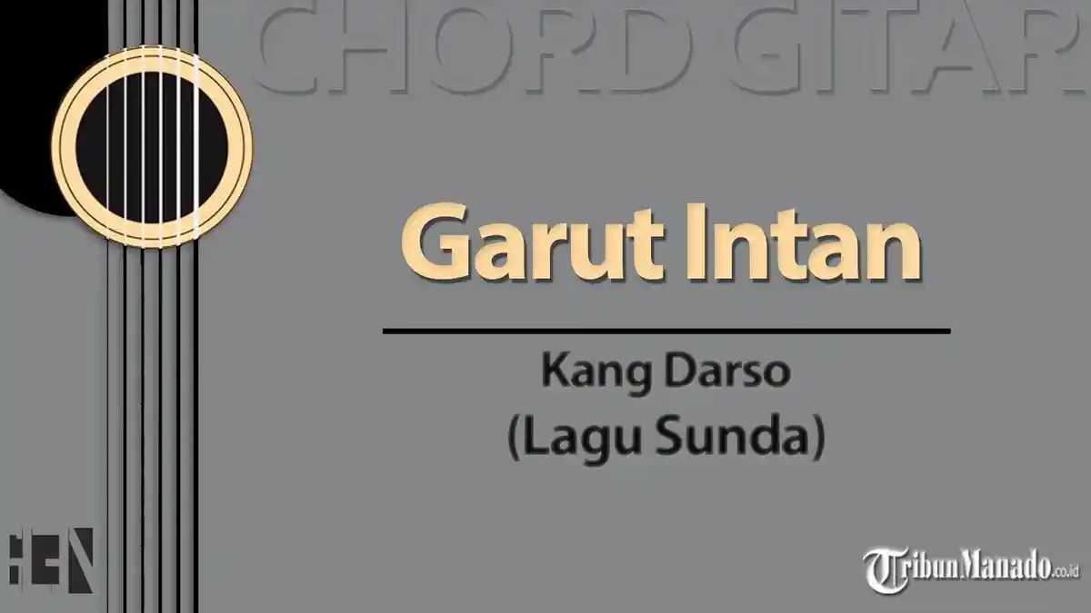 Chord Lagu Garut Intan - Kang Darso, Kunci Gitar Em Mudah Dimainkan