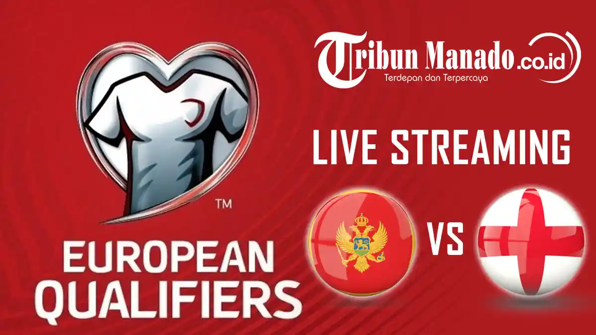 Kualifikasi Piala Eropa - Prediksi & Link Live Streaming Montenegro vs Inggris 26 Maret 2019