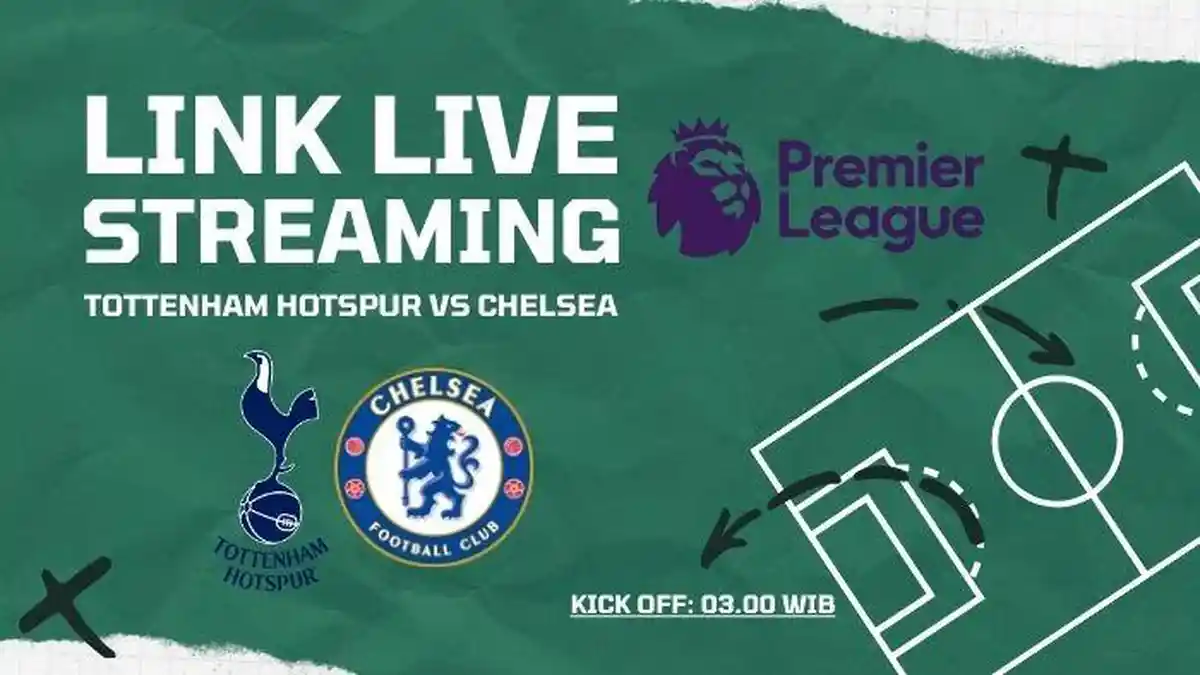 Link Nonton Live Streaming Tottenham Hotspur vs Chelsea