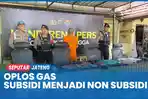 Belajar dari YouTube, Seorang Pria di Candinata Purbalingga Oplos Gas Subsidi Menjadi Non Subsidi