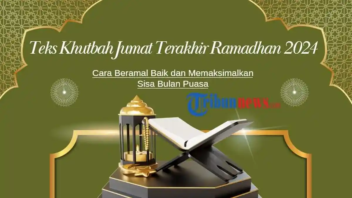 3 Contoh Teks Khutbah Jumat Terakhir Ramadhan 2024