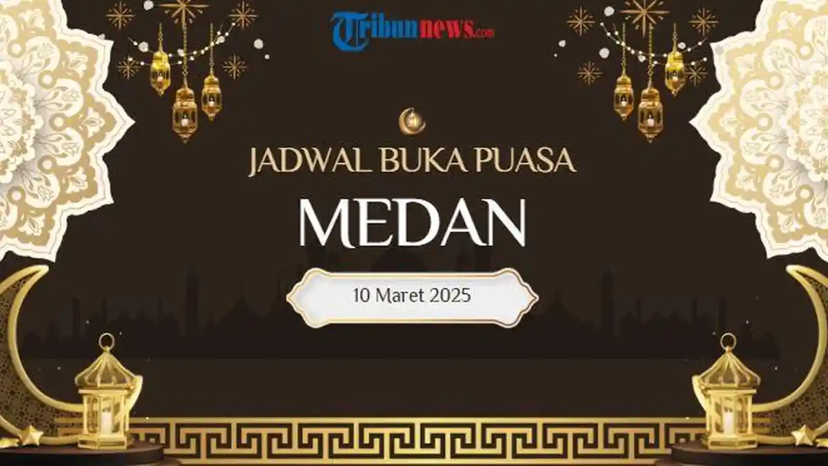 Jadwal Buka Puasa Medan Hari Ini, 10 Maret 2025/10 Ramadhan 1446 H, Maghrib Pukul 18.41 WIB