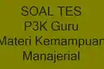 Kumpulan-Soal-Tes-P3K-Guru-Terbaru-Materi-Kemampuan-Manajerial-24567.jpg