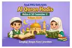 Latihan-soal-PASSASUAS-Al-Quran-Hadis-kelas-6-SD-semester-2-tahun-2026.jpg