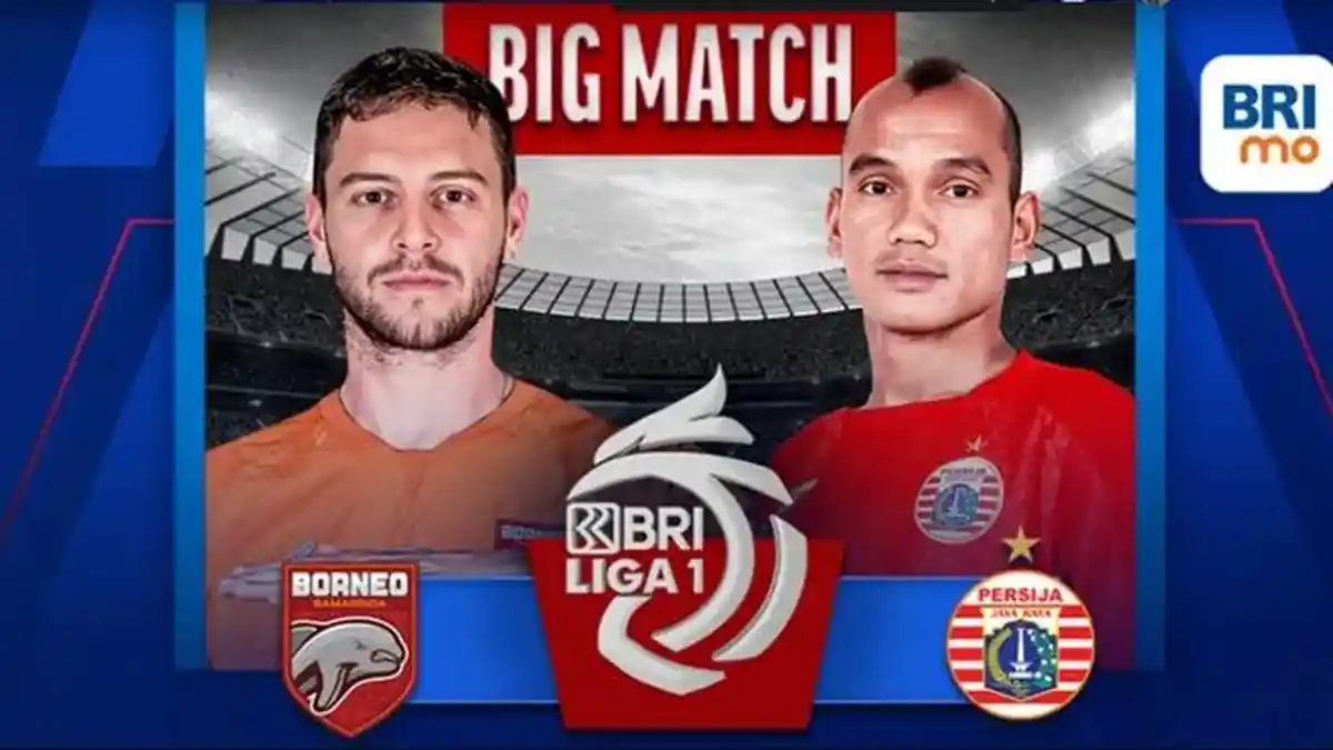 Prediksi Skor Borneo FC Vs Persija Jakarta, Link Live Streaming Liga 1, Susunan Pemain, dan H2H