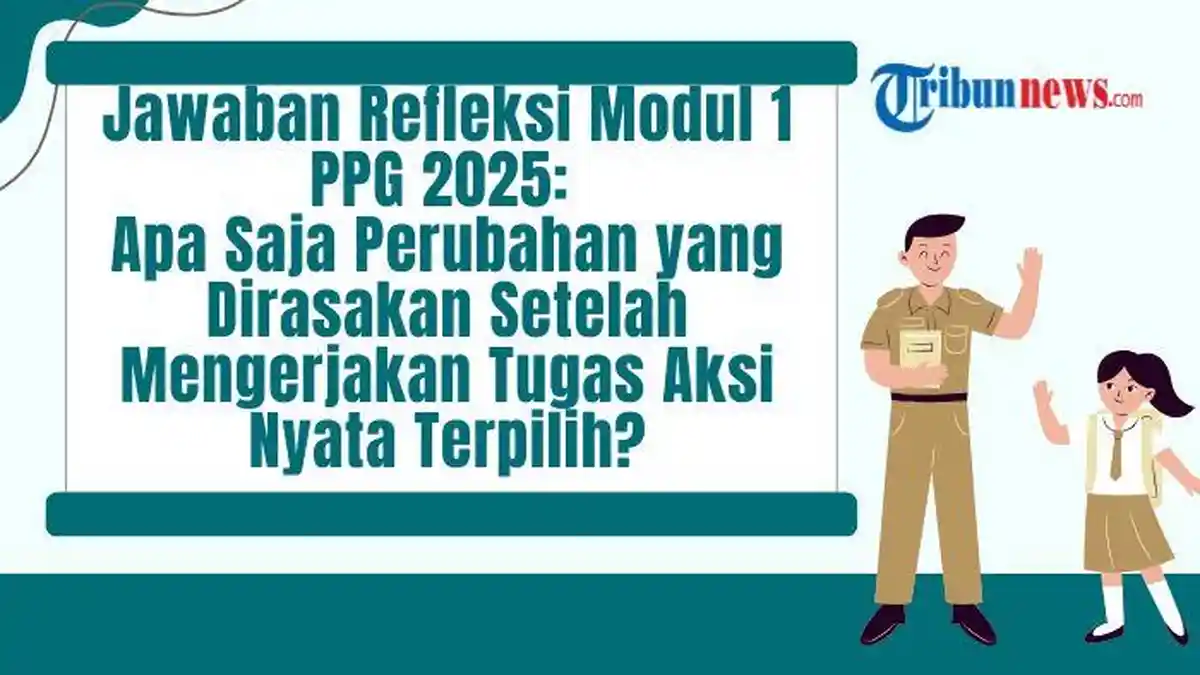 Refleksi Modul 1: Apa Saja Perubahan yang Dirasakan Setelah Mengerjakan Tugas Aksi Nyata Terpilih?