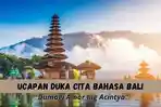 30-Ucapan-Duka-Cita-atau-Belasungkawa-Dalam-Bahasa-Bali-dan-Artinya-Selain-Dumogi-Amor-Ing-Acintya.jpg