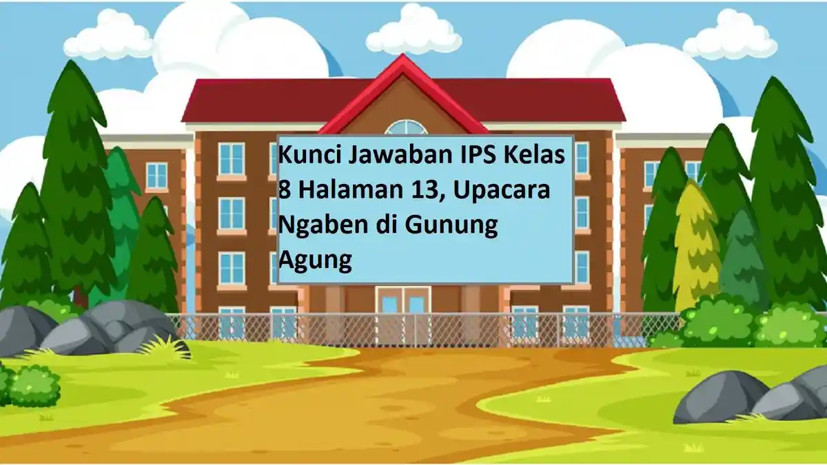 Kunci Jawaban IPS Kelas 8 Halaman 13, Upacara Ngaben di Gunung Agung