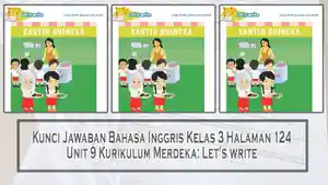 Kunci-Jawaban-Bahasa-Inggris-Kelas-3-Halaman-124-Unit-9-Kurikulum-Merdeka-Lets-write.jpg