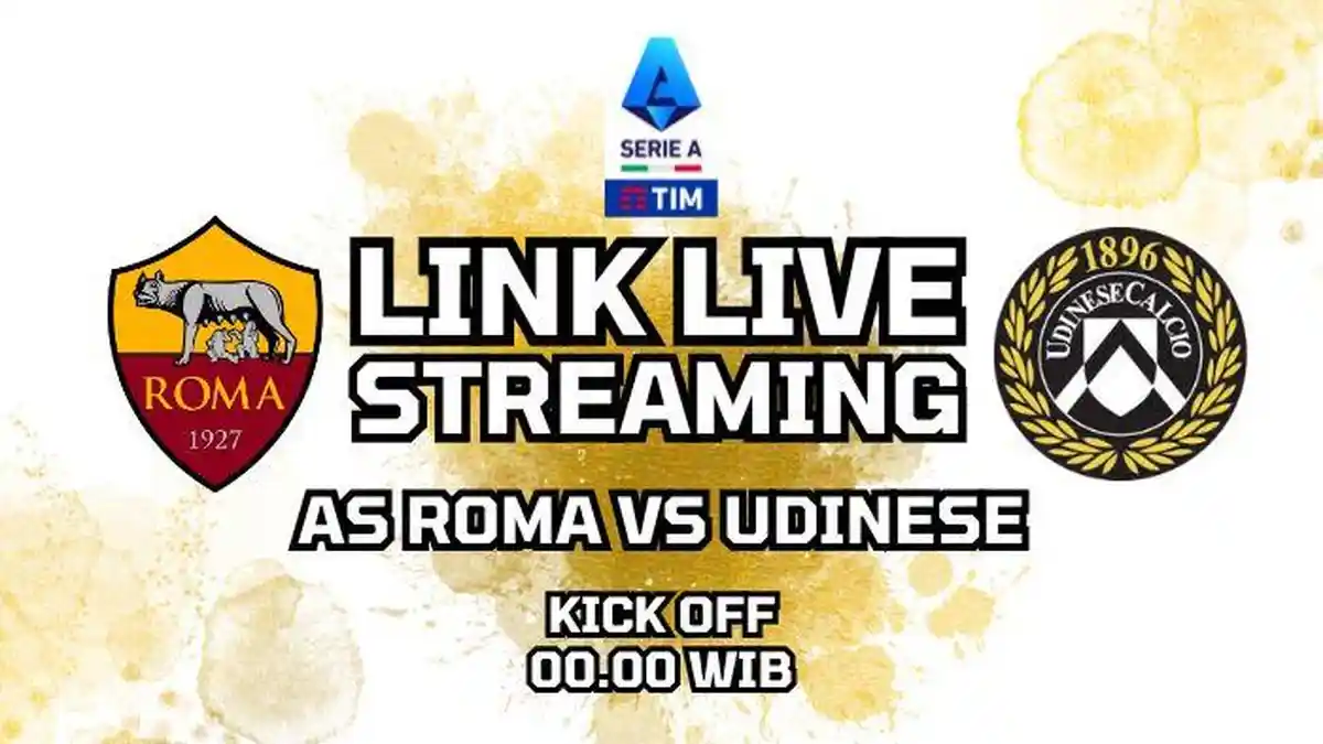 Link Nonton Live Streaming AS Roma vs Udinese