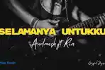 Lirik-Lagu-Selamanya-Untukku-Andmesh-ft-Ria.jpg