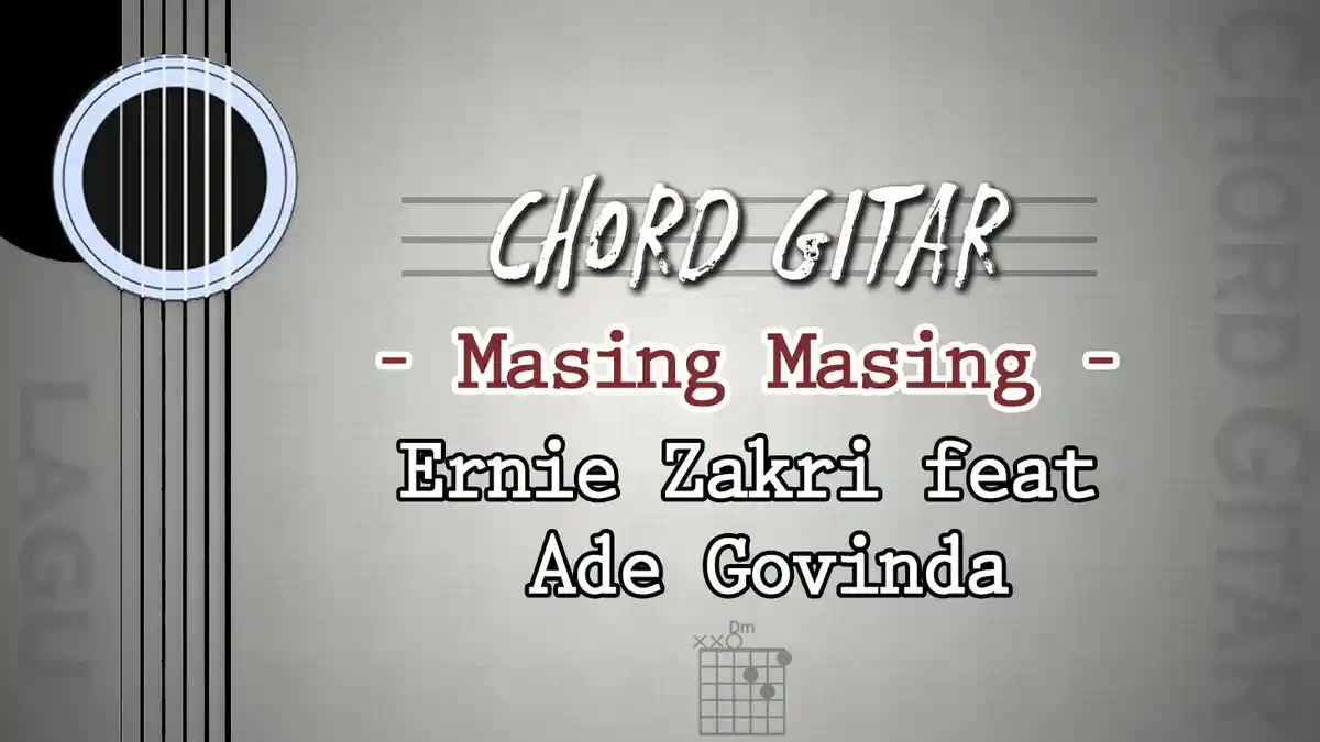 Chord Masing Masing - Ernie Zakri feat Ade Govinda - Kunci Gitar Dm
