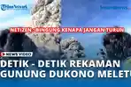 VIDEO - Detik-Detik Gunung Dukono Meletus, Pendaki Panik: Naik atau Turun?