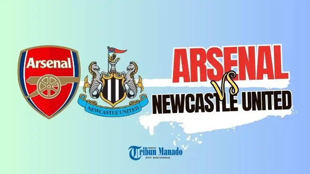 Link Live Streaming Arsenal vs Newcastle United 18 Mei 2025, Kick Off Pukul 22.30 WIB