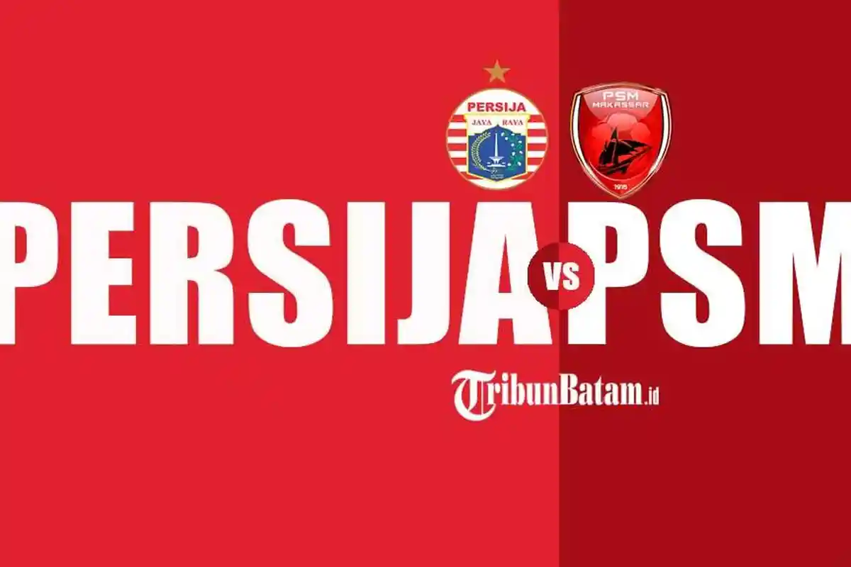 Jadwal BRI Liga 1 2022-2023 Hari Ini 15.30 WIB Persija vs PSM, 18.30 WIB Rans vs Bali United