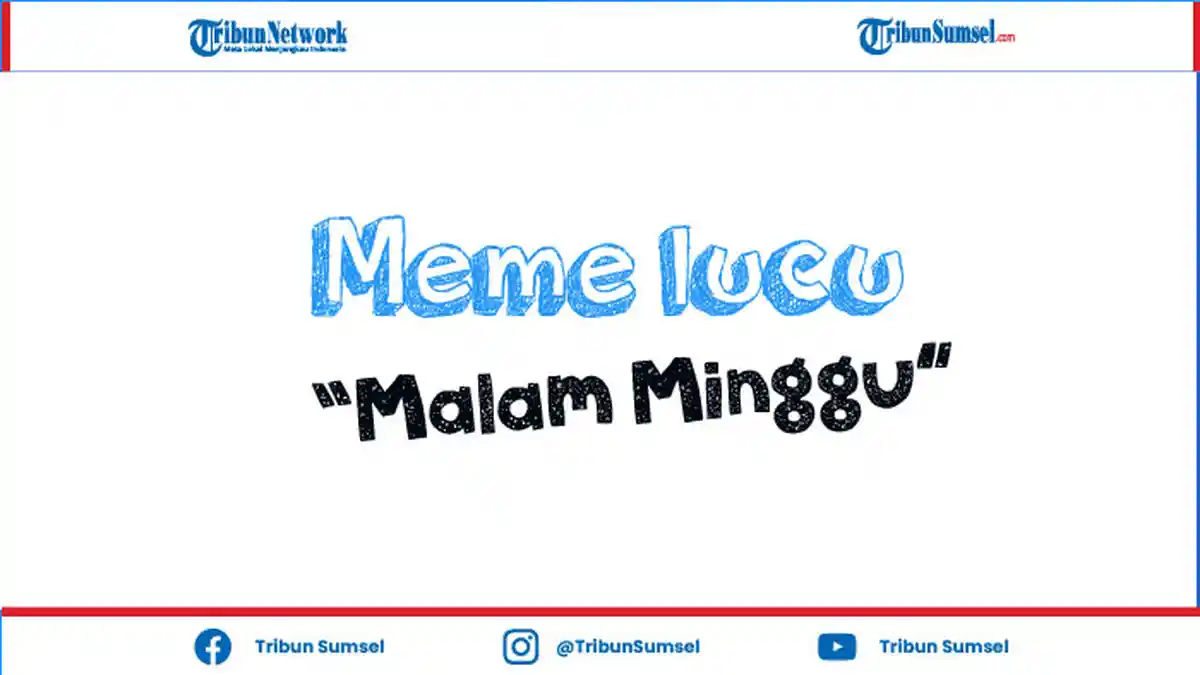 Kumpulan Meme Lucu Malam Minggu Kocak yang Bisa Ceriakan Sabtu Malam Kamu