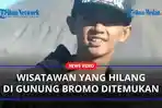 Roni-Nur-Efendi-dilaporkan-hilang-di-Gunung-Bromo-Kecamatan-Pakis-Kabupaten-Malang-Jawa-Timur.jpg
