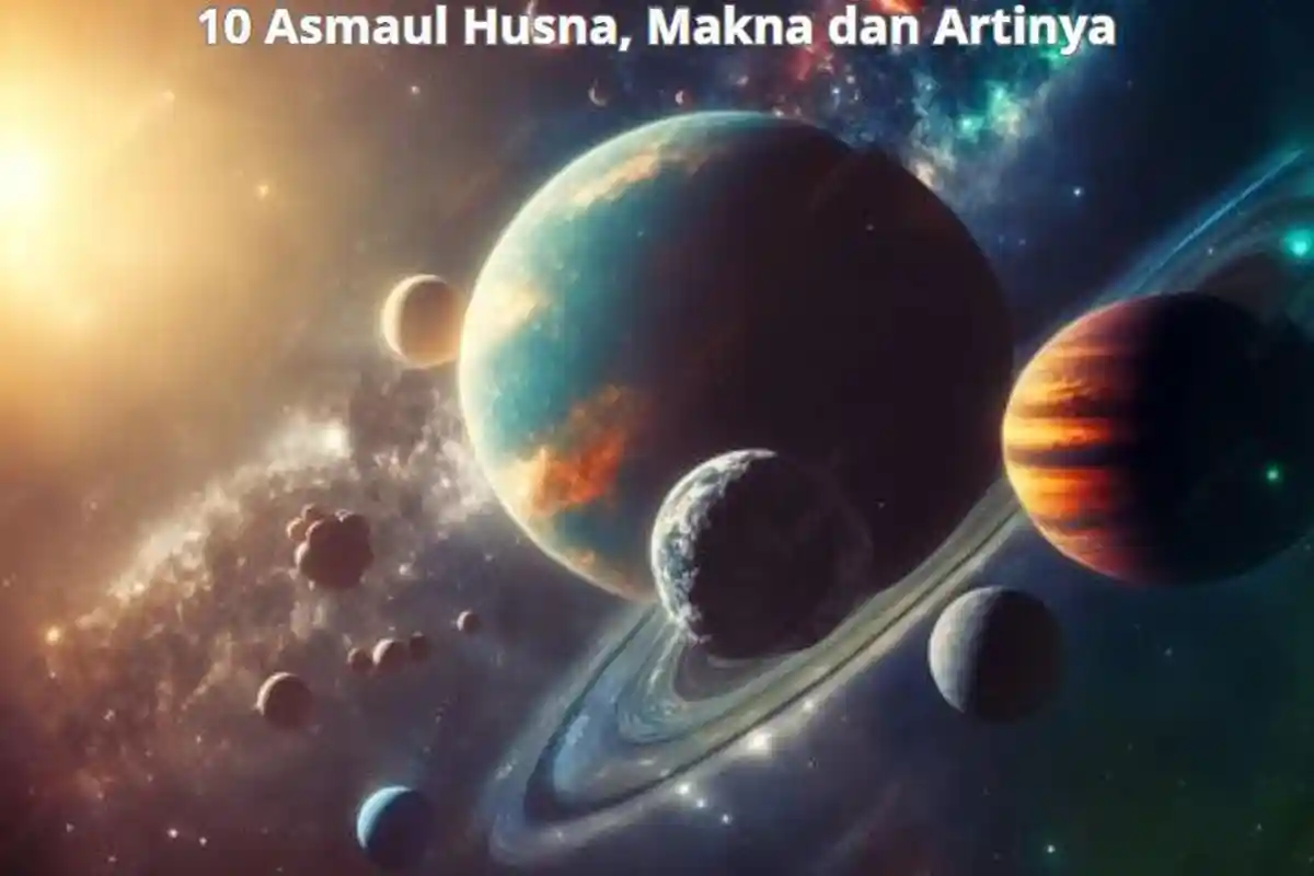 Wajib Diketahui, ini 10 Asmaul Husna, Makna dan Artinya