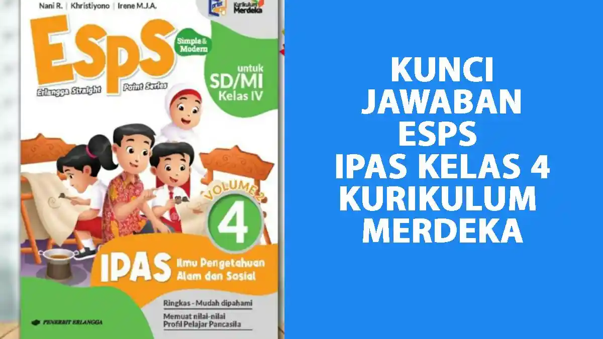 Kunci Jawaban ESPS IPAS Kelas 4 Halaman 17-20 Volume 2 Kurikulum Merdeka, Latihan Ulangan BAB 5