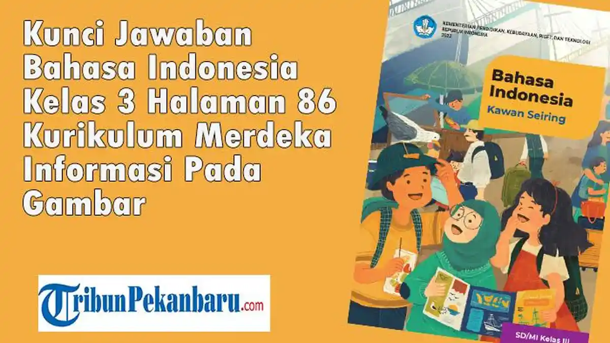 Kunci Jawaban Bahasa Indonesia Kelas 3 Halaman 86 Kurikulum Merdeka ...