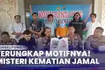 Terungkap! Motif dan Kronologi Pembunuhan Jamal Warga Mentok
