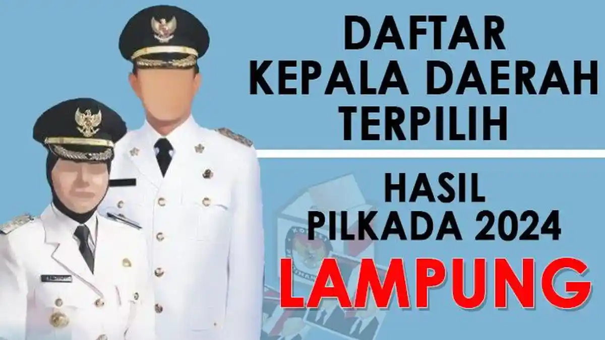 Daftar Gubernur, Wali Kota dan Bupati Terpilih se-Provinsi Lampung pada Pilkada 2024