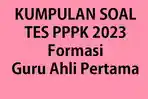 Contoh-Soal-dan-Kunci-Jawaban-Formasi-Guru-Ahli-Pertama-Tes-Seleksi-PPPK-2023.jpg