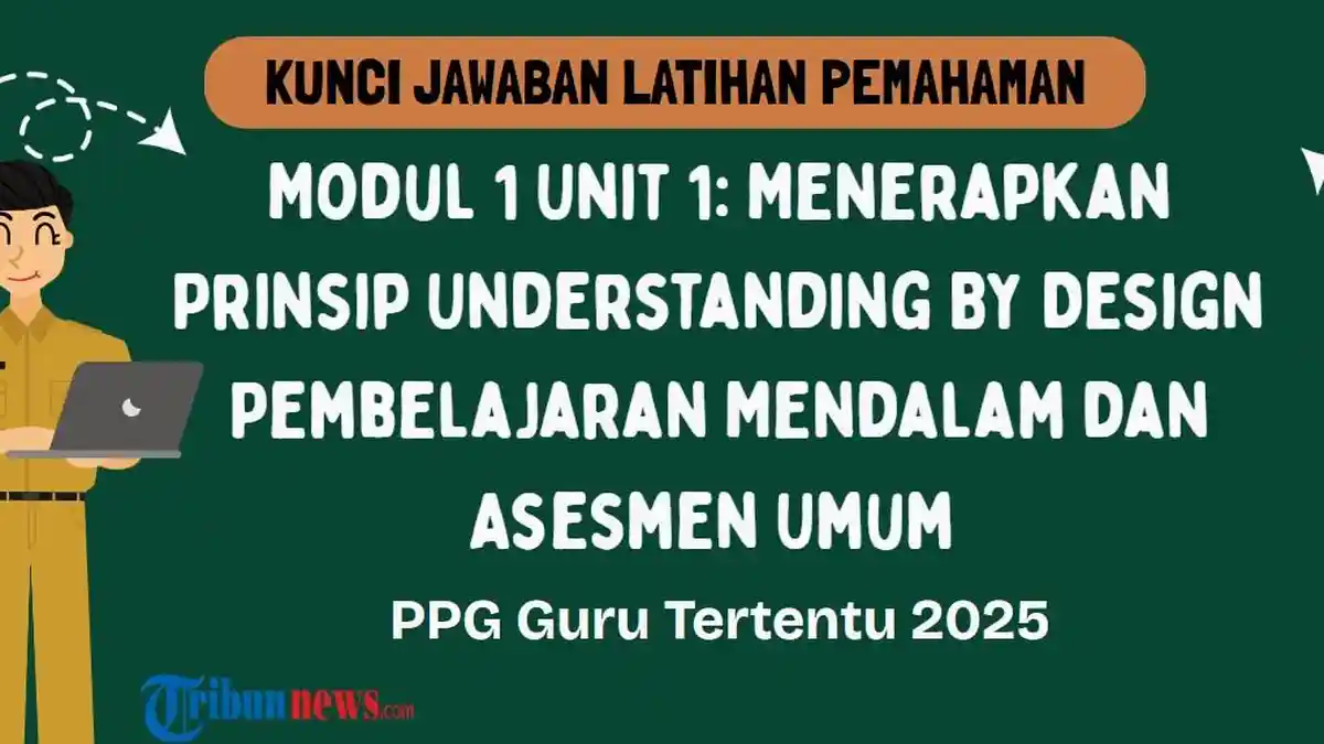 Kunci Jawaban Latihan Pemahaman Modul 1 Pembelajaran Mendalam dan Asesmen Umum Unit 1 PPG 2025