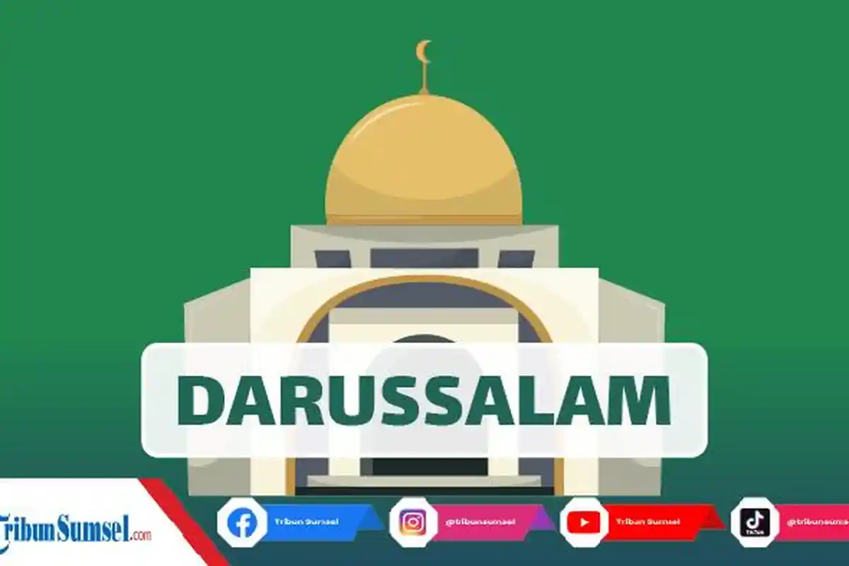Arti Kata Darussalam, Kata Bahasa Arab yang Melekat pada Tagline Palembang Darussalam