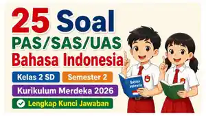 25-latihan-soal-PASSASUAS-Bahasa-Indonesia-kelas-2-SD-semester-2-Kurikulum-Merdeka.jpg
