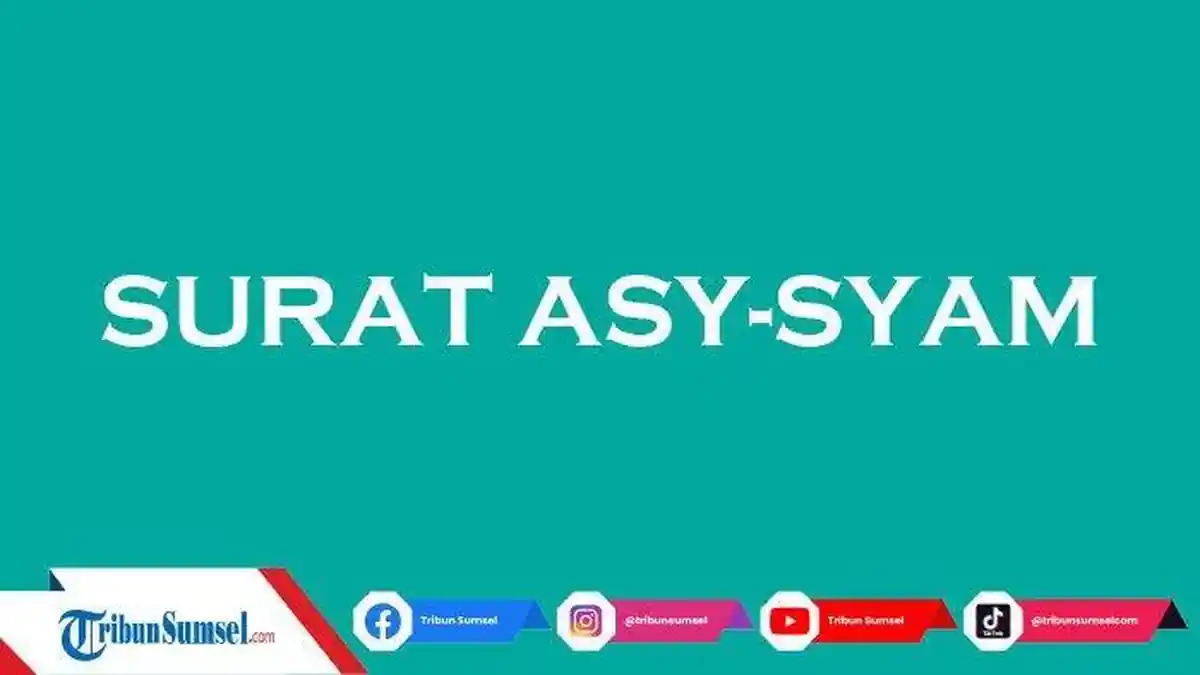 Bacaan Surat Asy Syams Lengkap 15 Ayat Beserta Tulisan Latin dan Terjemahannya